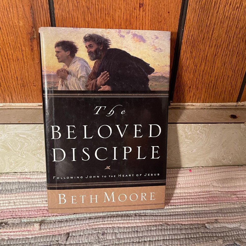 The Beloved Disciple - Beth Moore - New Hard Back With Dust Jacket